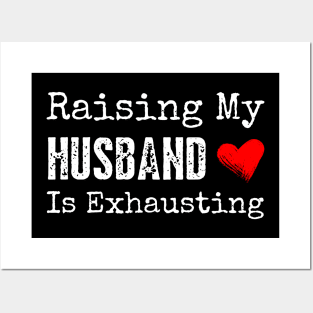 Raising My Husband is Exhausting Posters and Art